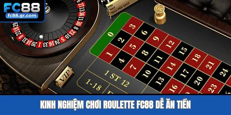 Kinh nghiệm chơi Roulette Fc88 dễ ăn tiền