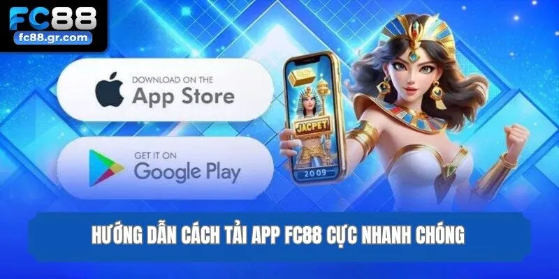 Hướng dẫn cách tải app Fc88 cực nhanh chóng