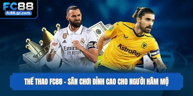 Thể thao Fc88 - Sân chơi đỉnh cao cho người hâm mộ