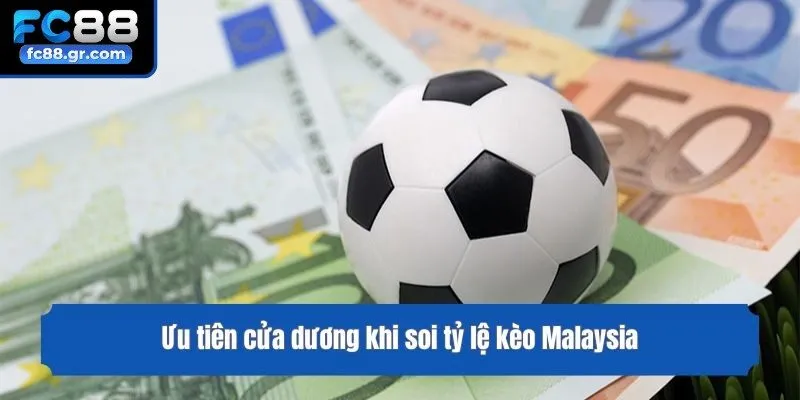 Ưu tiên cửa dương khi soi tỷ lệ kèo Malaysia