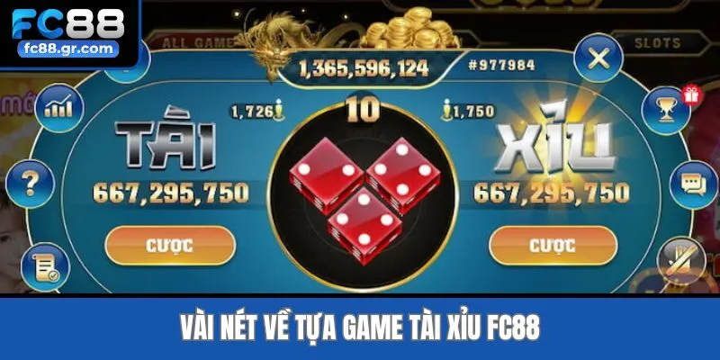 Vài nét về tựa game tài xỉu Fc88